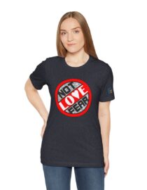 Love, Not Fear - Adult Tee