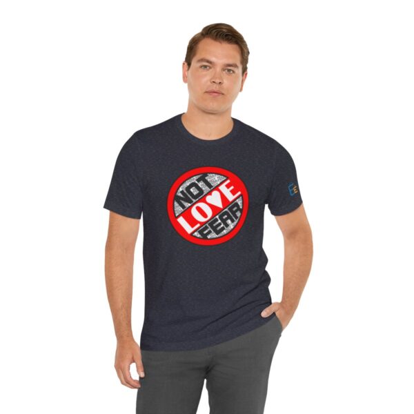 Love, Not Fear - Adult Tee