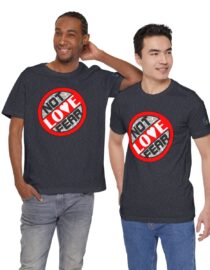 Love, Not Fear - Adult Tee