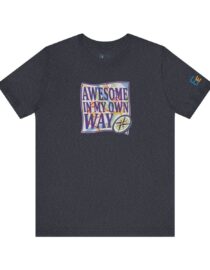 Awesome in My Own Way - Adult Tee