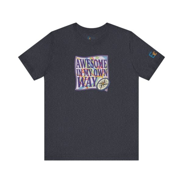 Awesome in My Own Way - Adult Tee