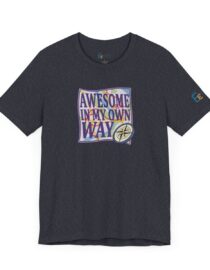 Awesome in My Own Way - Adult Tee