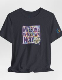 Awesome in My Own Way - Adult Tee
