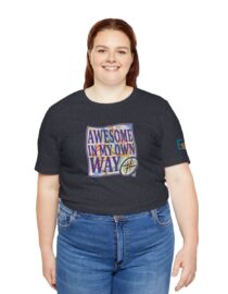 Awesome in My Own Way - Adult Tee
