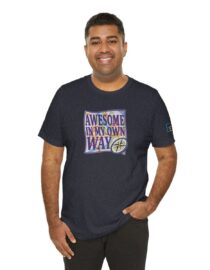 Awesome in My Own Way - Adult Tee