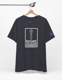 Beware the Spoon Robber - Adult Tee
