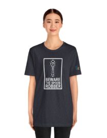 Beware the Spoon Robber - Adult Tee