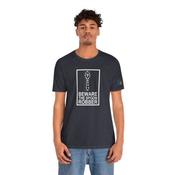 Beware the Spoon Robber - Adult Tee