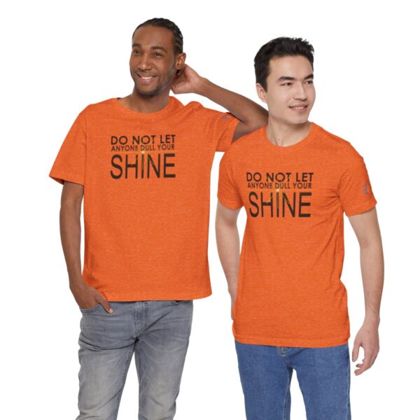 Do Not Let Anyone Dull Your Shine - Adult Tee