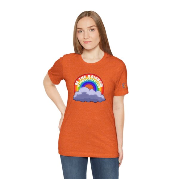 Be the Rainbow in Someone's Cloud - Adult Tee