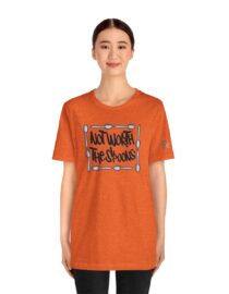 Not Worth the Spoons - Adult Tee