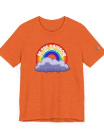 Be the Rainbow in Someone's Cloud - Adult Tee