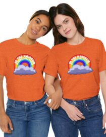 Be the Rainbow in Someone's Cloud - Adult Tee