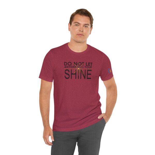 Do Not Let Anyone Dull Your Shine - Adult Tee