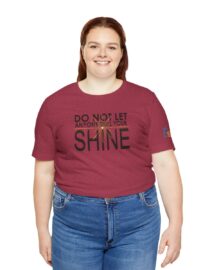 Do Not Let Anyone Dull Your Shine - Adult Tee