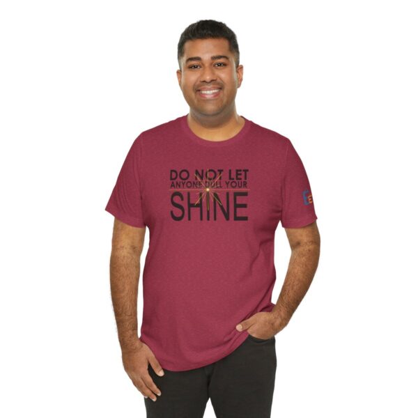 Do Not Let Anyone Dull Your Shine - Adult Tee