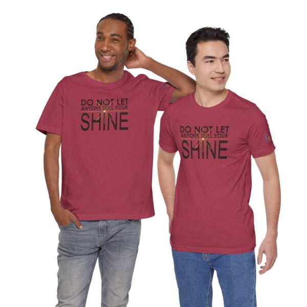 Do Not Let Anyone Dull Your Shine - Adult Tee