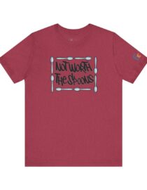 Not Worth the Spoons - Adult Tee