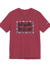 Not Worth the Spoons - Adult Tee