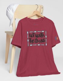 Not Worth the Spoons - Adult Tee