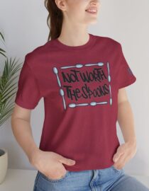 Not Worth the Spoons - Adult Tee