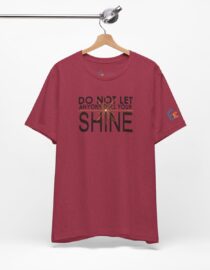 Do Not Let Anyone Dull Your Shine - Adult Tee
