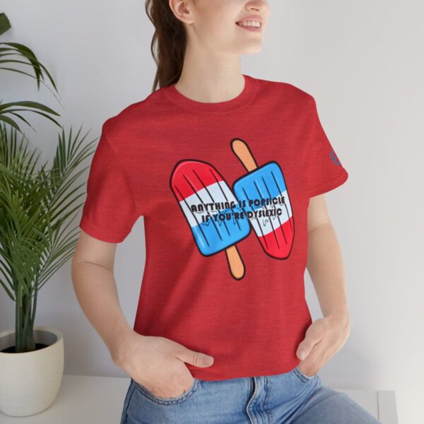 Anything is Popsicle if You're Dyslexic - Adult Tee