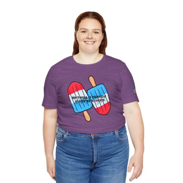 Anything is Popsicle if You're Dyslexic - Adult Tee