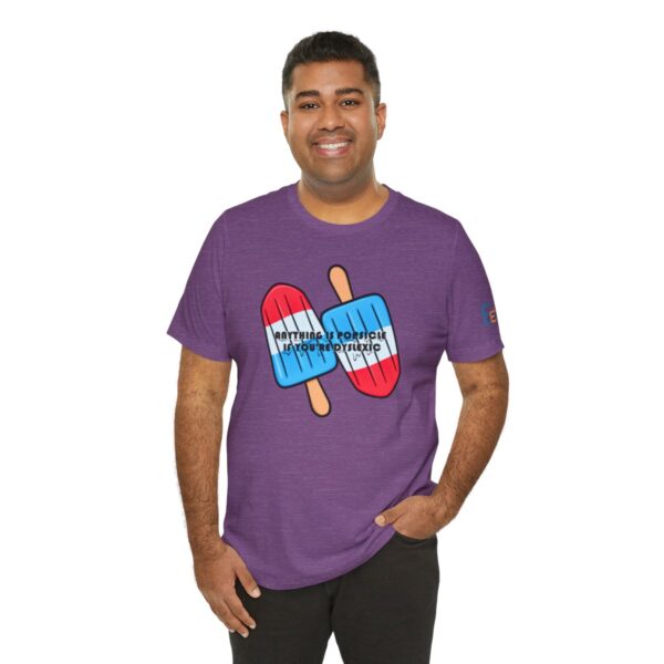 Anything is Popsicle if You're Dyslexic - Adult Tee