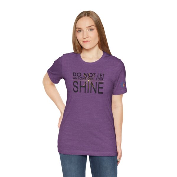 Do Not Let Anyone Dull Your Shine - Adult Tee