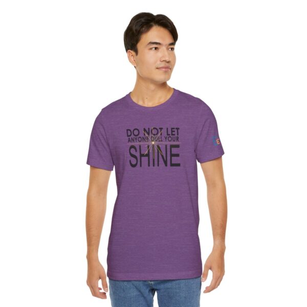 Do Not Let Anyone Dull Your Shine - Adult Tee