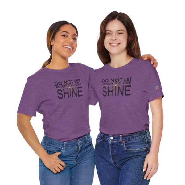 Do Not Let Anyone Dull Your Shine - Adult Tee