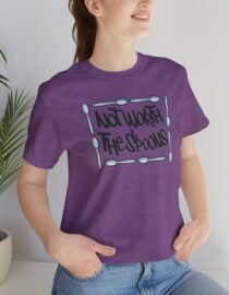 Not Worth the Spoons - Adult Tee