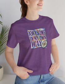 Awesome in My Own Way - Adult Tee