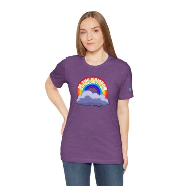 Be the Rainbow in Someone's Cloud - Adult Tee