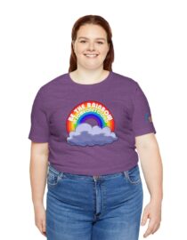 Be the Rainbow in Someone's Cloud - Adult Tee