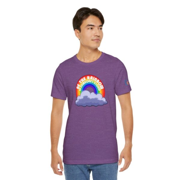 Be the Rainbow in Someone's Cloud - Adult Tee