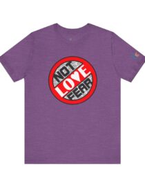 Love, Not Fear - Adult Tee
