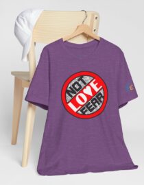 Love, Not Fear - Adult Tee