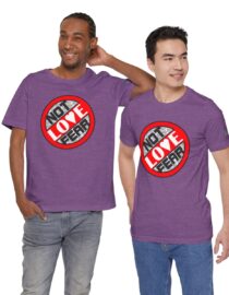 Love, Not Fear - Adult Tee