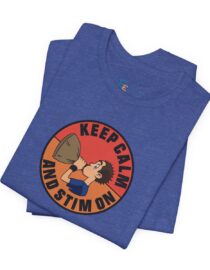 Keep Calm and Stim On - Adult Tee