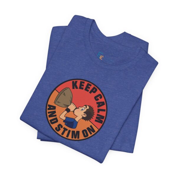 Keep Calm and Stim On - Adult Tee