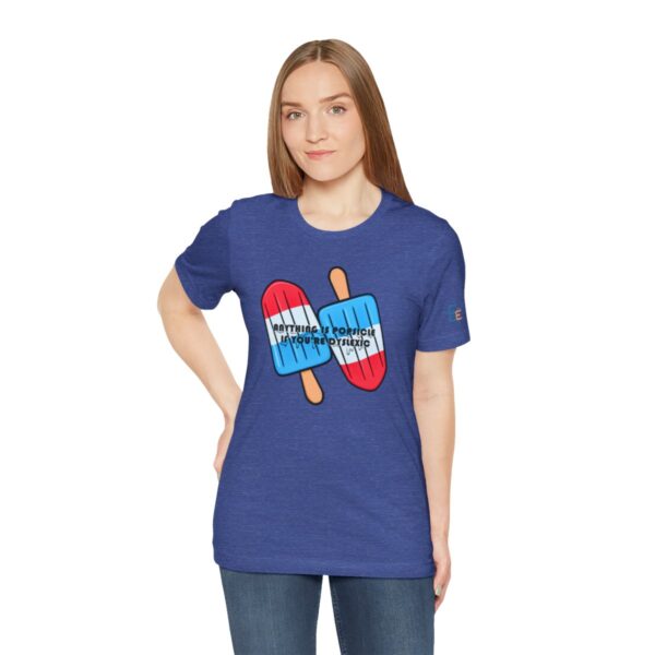 Anything is Popsicle if You're Dyslexic - Adult Tee