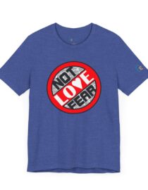 Love, Not Fear - Adult Tee