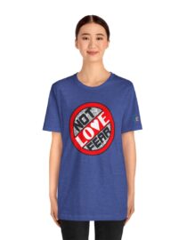 Love, Not Fear - Adult Tee