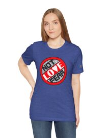 Love, Not Fear - Adult Tee