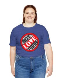 Love, Not Fear - Adult Tee