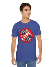 Love, Not Fear - Adult Tee