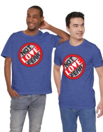 Love, Not Fear - Adult Tee