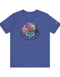 We All Think Differently - Adult Tee